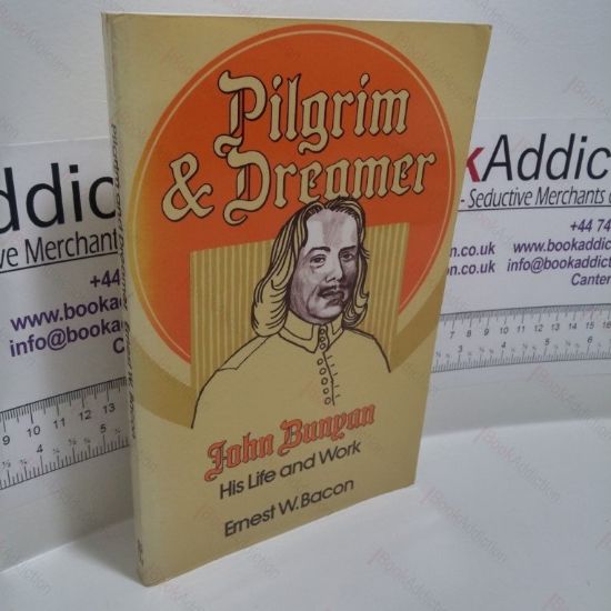 Picture of Pilgrim and Dreamer : John Bunyan : His Life and Work