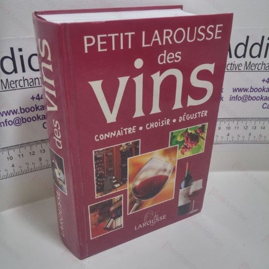 Picture of Petit Larousse des Vins : ConnaÃ®tre, Choisir, DÃ©guster