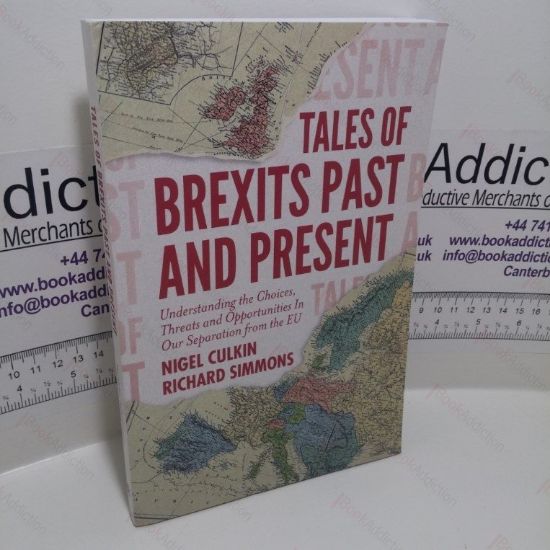 Picture of Tales of Brexits Past and Present: Understanding the Choices, Threats and Opportunities in Our Separation from The EU