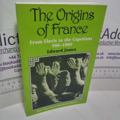 Picture of The Origins of France : Clovis to the Capetians 500-1000 (Studies in Medieval History Series)