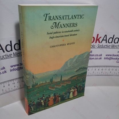 Picture of Transatlantic Manners : Social Patterns in Nineteenth-Century Anglo-American Travel Literature