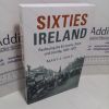 Picture of Sixties Ireland : Reshaping the Economy, State and Society, 1957-1973