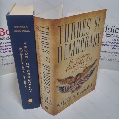 Picture of Throes of Democracy : The American Civil War Era, 1829-1877