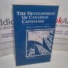 Picture of The Development of Canadian Capitalism : Essays in Business History (New Canadian Readings)