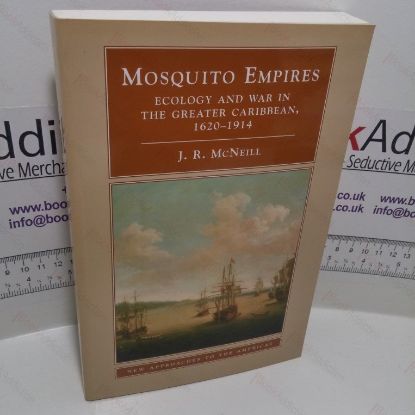 Picture of Mosquito Empires: Ecology and War in the Greater Caribbean, 1620-1914 (New Approaches to the Americas Series)