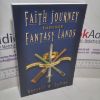 Picture of Faith Journey Through Fantasy Lands : A Christian Dialogue with Harry Potter, Star Wars, and The Lord of the Rings
