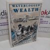 Picture of Waterlogged Wealth : Why Waste the World's Wet Places?