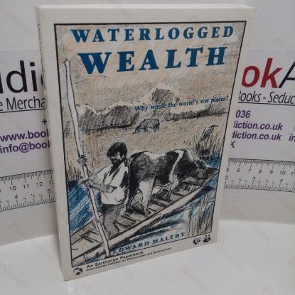 Picture of Waterlogged Wealth : Why Waste the World's Wet Places?