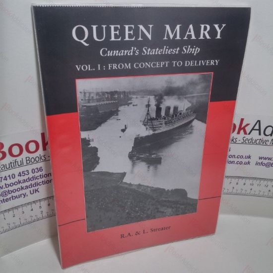 Picture of Queen Mary : Cunard's Stateliest Ship : Vol. 1, from Concept to Delivery
