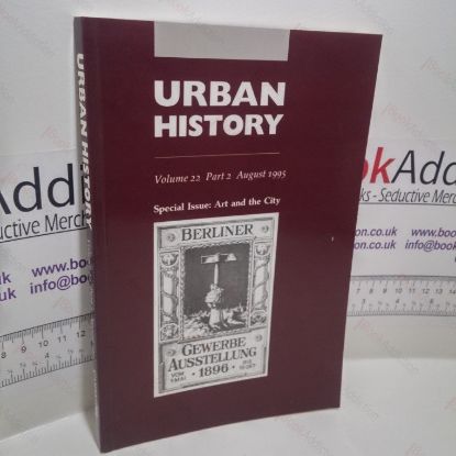 Picture of Urban History : Volume 22, Part 2, August 1995