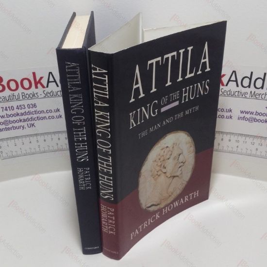 Picture of Attila, King of the Huns : The Man and the Myth
