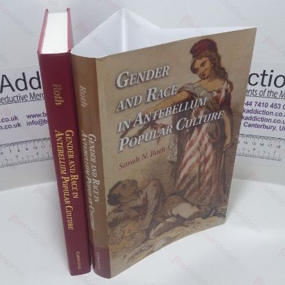 Picture of Gender and Race in Antebellum Popular Culture