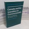 Picture of Canada and the Transition to Commonwealth : British-Canadian Relations 1917-1926
