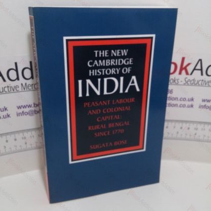 Picture of Peasant Labour and Colonial Capital: Rural Bengal Since 1770 (The New Cambridge History of India series)