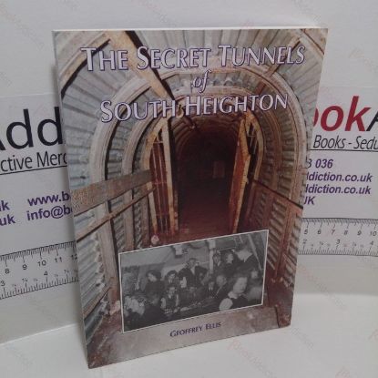 Picture of The Secret Tunnels of South Heighton : Tribute to H M S Forward