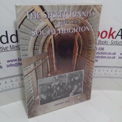Picture of The Secret Tunnels of South Heighton : Tribute to H M S Forward