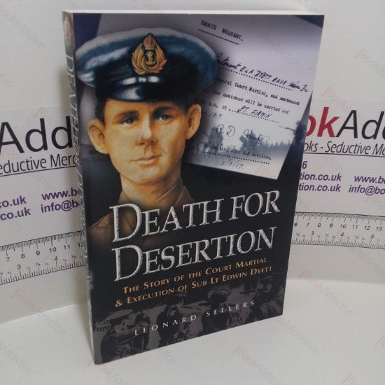 Picture of Death for Desertion : The Story of the Court Martial and Execution of Sub Lt. Edwin Dyett