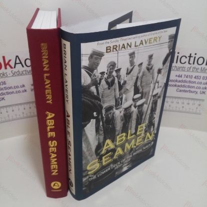 Picture of Able Seamen : The Lower Deck of the Royal Navy, 1850-1939