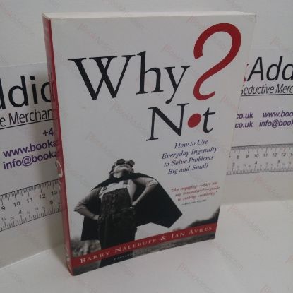 Picture of Why Not? How to Use Everyday Ingenuity to Solve Problems Big and Small
