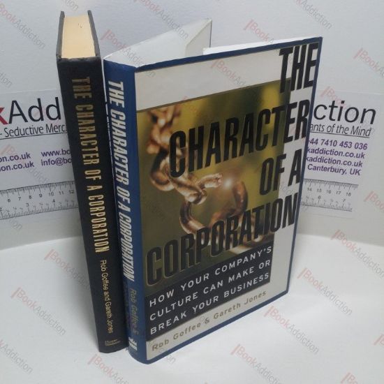 Picture of The Character of a Corporation : How Your Company's Culture Can Make or Break Your Business