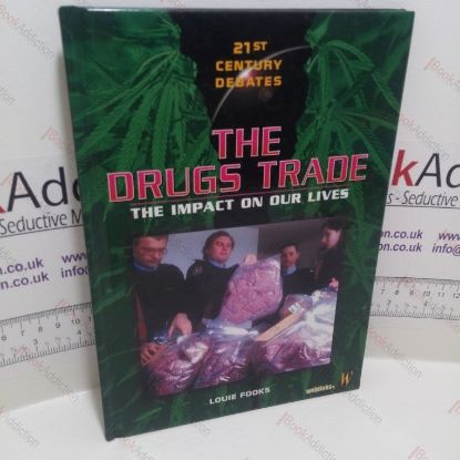 Picture of The Drugs Trade : The Impact on Our Lives (21st Century Debates Series)