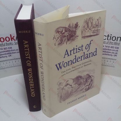 Picture of Artist of Wonderland : The Life, Political Cartoons, and Illustrations of Tenniel