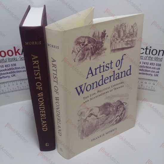 Picture of Artist of Wonderland : The Life, Political Cartoons, and Illustrations of Tenniel