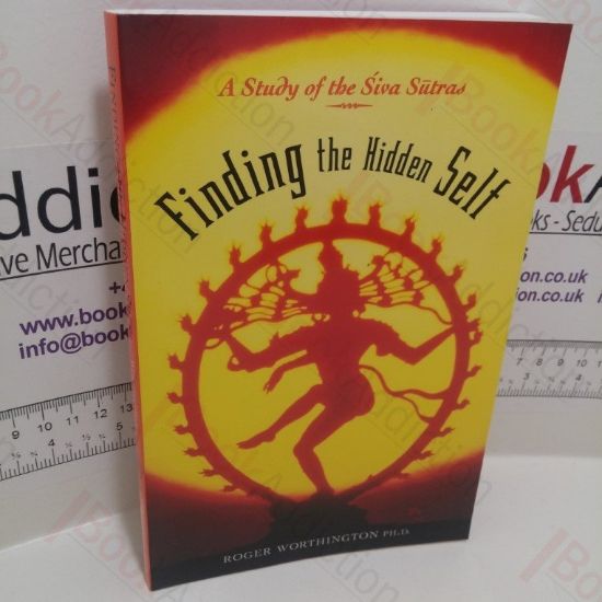 Picture of Finding the Hidden Self : A Study of the Siva Sutras