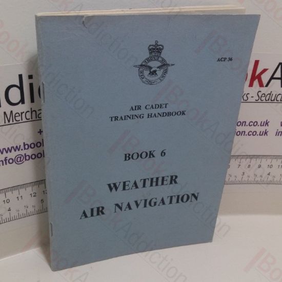 Picture of Air Cadet Training Handbook, Book 6 : Weather Air Navigation