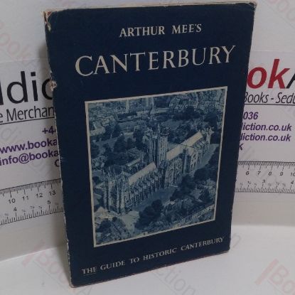 Picture of Arthur Mee's Canterbury : The Shrine and Cradle of our Faith