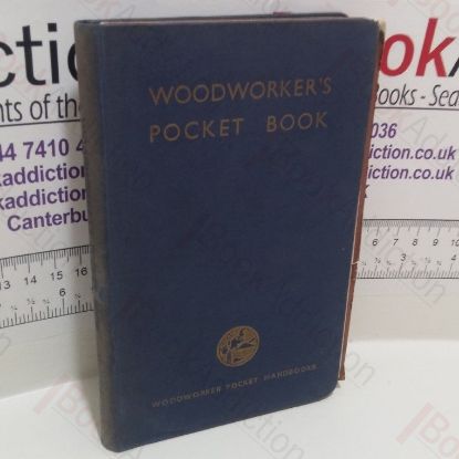 Picture of Woodworker's Pocket Book : Recipes, Materials, Fittings, Tools, Geometry, Woodworking Data (Woodworker Pocket Handbook)