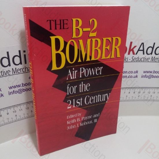 Picture of The B-2 Bomber : Strategic Utility for the Twenty-first Century