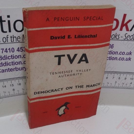 Picture of TVA : Tennessee Valley Authority, Democracy on the March (A Penguin Special, S 151)