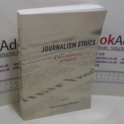 Picture of Journalism Ethics : A Philosophical Approach