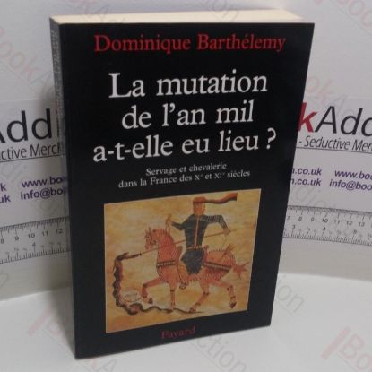 Picture of La mutation de l'an mil, a-t-elle eu lieu? Servage Et Chevalerie Dans La France Des Xe Et XIE Siecles