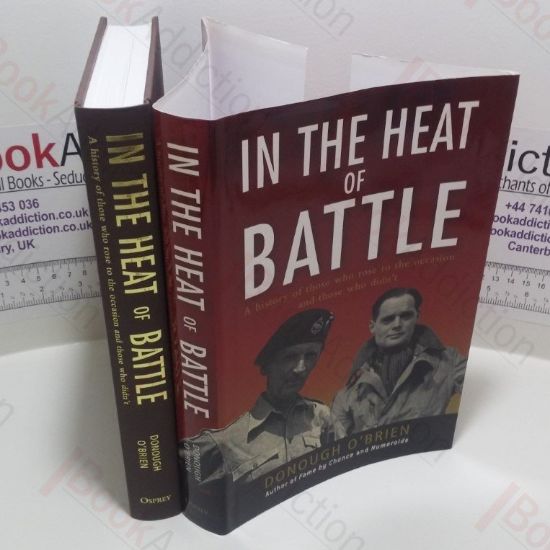 Picture of In the Heat of Battle: A History of Those Who Rose to the Occasion and Those Who Didn't  (Signed)