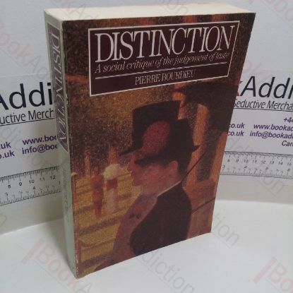 Picture of Distinction : A Social Critique of the Judgement of Taste