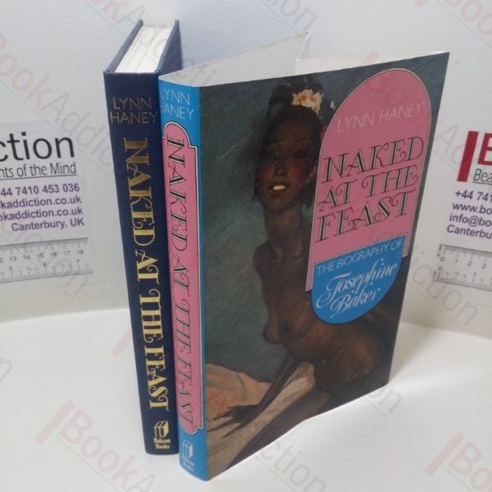 Picture of Naked at the Feast : Biography of Josephine Baker