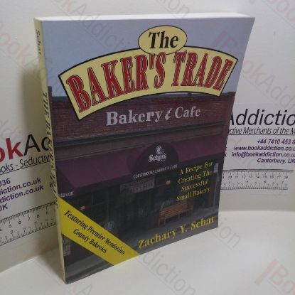 Picture of The Baker's Trade : A Recipe for Creating the Successful Small Bakery