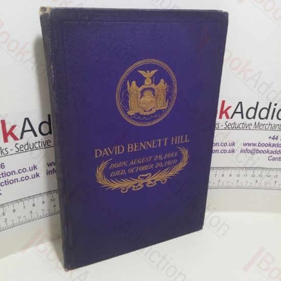 Picture of David Bennett Hill, Born August 29, 1843, Died October 20, 1910