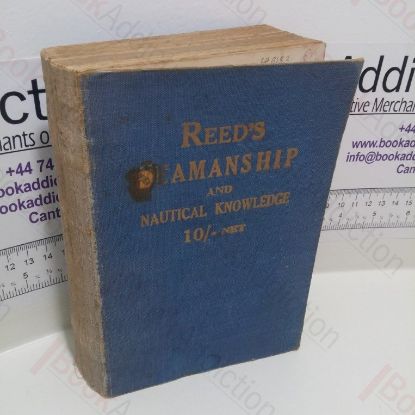 Picture of Reed's Seamanship and Nautical Knowledge, Compiled for Candidates Preparing to Pass The Examinations for Certificates of Competency for Masters and Mates