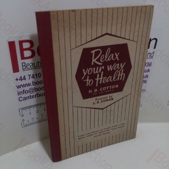 Picture of Relax Your Way to Health : Freedom from Nervous and Muscular Tension via the Eeman System of Relaxtation