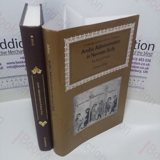 Picture of Arabic Administration in Norman Sicily : The Royal Diwan (Cambridge Studies in Islamic Civilization Series)