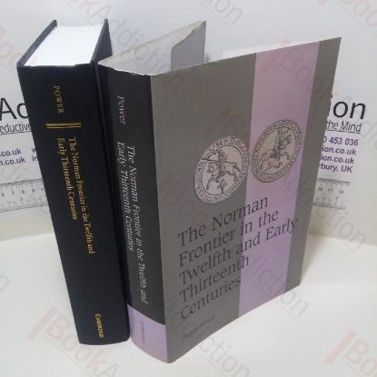 Picture of The Norman Frontier in the Twelfth and Early Thirteenth Centuries (Cambridge Studies in Medieval Life and Thought, Fourth Series)