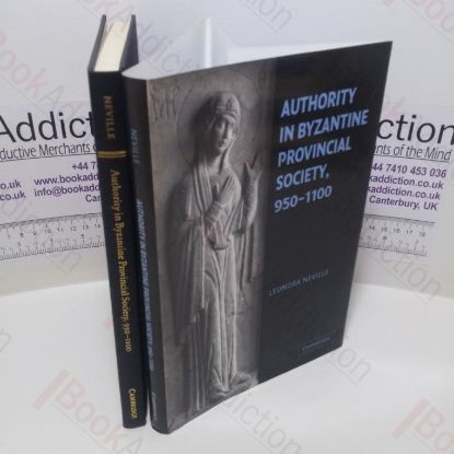 Picture of Authority in Byzantine Provincial Society, 950-1100