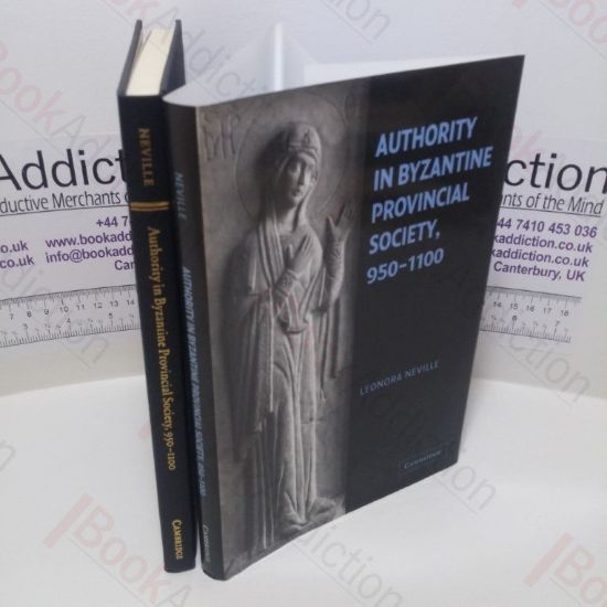 Picture of Authority in Byzantine Provincial Society, 950-1100