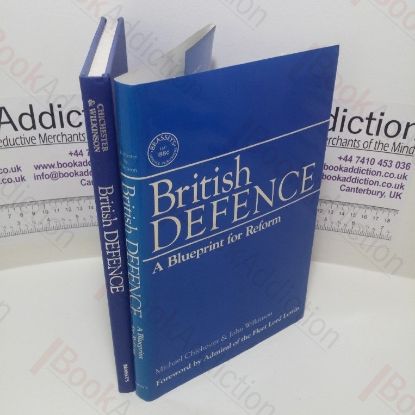 Picture of British Defence : A Blueprint for Reform (Signed)