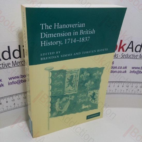 Picture of The Hanoverian Dimension in British History, 1714-1837