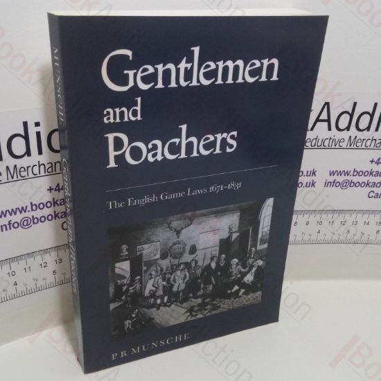 Picture of Gentlemen and Poachers : The English Game Laws, 1671-1831