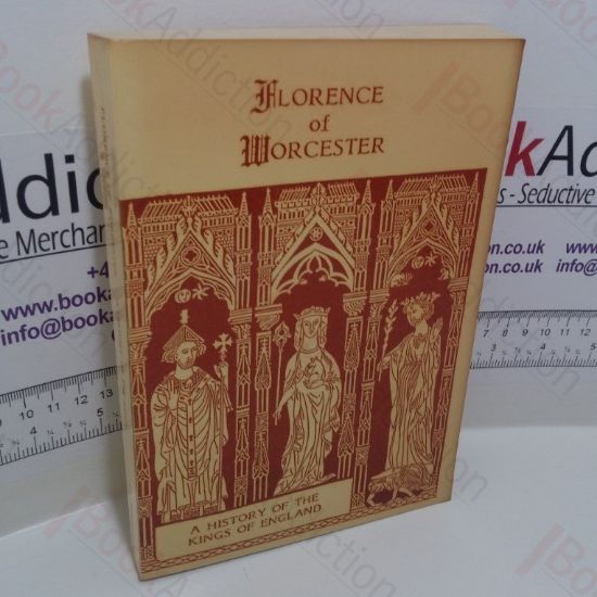Picture of The Chronicle of Florence of Worcester with Continuation and Appendix: A History of the Kings of England